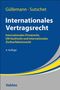Dirk Güllemann: Internationales Vertragsrecht, Buch