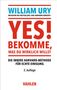 William Ury: Bekomme, was Du wirklich willst, Buch