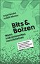 Anja Hendel: Bits und Bolzen - Wenn Industriewelten verschmelzen, Buch
