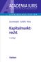 "Kapitalmarktrecht, 5. Auflage, Grunewald · Schlitt · Ries, Vahlen, ACADEMIA IURIS, Lehrbücher der Rechtswissenschaft.", Buch