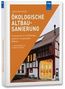 „Ökologische Altbau-Sanierung“ von Christian Kaiser. Buchcover mit einem Fachwerkhaus und orangem Textfeld., Buch