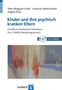 Silke Wiegand-Grefe: Kinder und ihre psychisch kranken Eltern, Buch