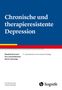 Elisabeth Schramm: Chronische und therapieresistente Depression, Buch