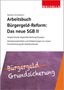 Walhalla Fachredaktion: Arbeitsbuch Bürgergeld-Reform: Das neue SGB II, Buch