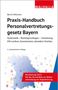 Bernd Wittmann: Praxis-Handbuch Personalvertretungsgesetz Bayern, Buch