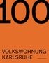 „100“, „VOLKSWOHNUNG KARLSRUHE“, „WASMUTH VERLAG“ auf orangefarbenem Hintergrund., Buch