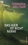 Fernanda Melchor: Das hier ist nicht Miami, Buch