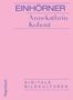 "EINHÖRNER" und "Annekathrin Kohout" in Blau auf Rosa. Unten steht "DIGITALE BILDKULTUREN". "Wagenbach" seitlich., Buch