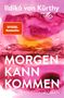 Ildikó von Kürthy: Morgen kann kommen, Buch