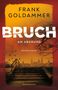Frank Goldammer: Bruch: Am Abgrund, Buch