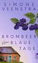 Oben: "Simone Veenstra". Darunter Brombeerzweig. Unten: "Brombeerblaue Tage", "Roman". Bauernhaus im Hintergrund. Logo von Rowohlt Wunderlich rechts unten., Buch