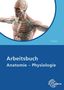Martin Trebsdorf: Arbeitsbuch Anatomie - Physiologie, Buch