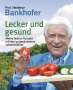 Hademar Bankhofer: Lecker und gesund, Buch