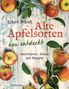 Eckart Brandt: Alte Apfelsorten neu entdeckt - Eckart Brandts großes Apfelbuch, Buch