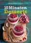 Gabriele Redden Rosenbaum: 10-Minuten-Desserts - 95 blitzschnelle Rezepte für wunderbare Nachspeisen, Buch