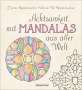 Marion Küstenmacher: Achtsamkeit mit Mandalas aus aller Welt, Buch