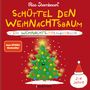 Nico Sternbaum: Schüttel den Weihnachtsbaum. Ein Weihnachts-Mitmachbuch zum Schütteln, Schaukeln, Pusten, Klopfen und sehen, was dann passiert. Von 2 bis 4 Jahren, Buch, Buch