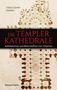 Tobias Daniel Wabbel: Die Templerkathedrale - Die Geheimnisse und Botschaften von Chartres, Buch