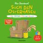 Nico Sternbaum: Such den Osterhasen. Ein Oster-Mitmachbuch. Zum Schütteln, Schaukeln, Pusten, Klopfen und sehen, was dann passiert. Von 2 bis 4 Jahren, Buch