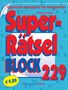 "Super-Rätsel BLOCK 229" in großen roten Buchstaben vor einem blauen Hintergrund mit Kreuzworträtseln und dem Preis €4,99.