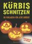 Text: "KÜRBIS SCHNITZEN, 66 VORLAGEN FÜR JEDE GRÖSSE, MIT QR-CODE FÜR ALLE VORLAGEN." Drei geschnitzte, leuchtende Kürbisse., Buch