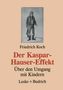 Friedrich Koch: Der Kaspar-Hauser-Effekt, Buch