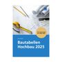 Petra Derler: Bautabellen Hochbau 2025, Buch