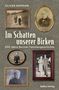 „Im Schatten unserer Birken“, „200 Jahre Berliner Familiengeschichte“, Oliver Ohmann. Verschiedene historische Fotos in Rahmen., Buch