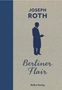 Text: "JOSEPH ROTH, Berliner Flair, BeBra Verlag." Eine Silhouette eines Mannes mit Hut und Mantel hält ein Notizbuch., Buch