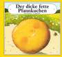 Anne Heseler: Der dicke fette Pfannkuchen, Buch