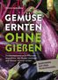 Christine Weidenweber: Gemüse ernten ohne gießen, Buch