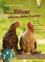 Antje Krause: Warum Hühner scharren, nicken und picken, Buch