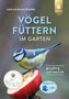 Norbert Schäffer: Vögel füttern im Garten, Buch