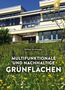 "Philipp Unterweger. Multifunktionale und nachhaltige Grünflächen." Gebäude mit großen Fenstern, Wiese mit Blumen. Ulmer-Logo., Buch