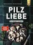 Gerhard Schuster: Pilzliebe, Buch, Buch