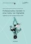 Titel: "Professionelles Handeln in einer Kultur der Digitalität". Illustration: Figuren arbeiten an Technik., Buch