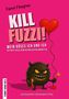 "Kill Fuzzi! Mein böses Ich und ich. Befreie dich vom depressiven Monster." Schwarzes Monster mit Herzluftballon., Buch