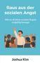 Joshua Kim: Raus aus der sozialen Angst, Buch