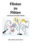 Text: "Flinten zu Flöten ... und dessen universalem Umfeld ... Albert Bright, Helmut Rasch". Illustration: Zwei Figuren tauschen Waffen gegen Flöten., Buch