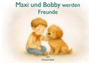 „Maxi und Bobby werden Freunde“ von Simone Vajda. Illustration eines Kindes, das liebevoll einen Hund streichelt., Buch