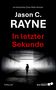 Jason C. Rayne: In letzter Sekunde, Buch, Buch