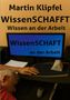 Titel: "Martin Klipfel - WissenSCHAFFT: Wissen an der Arbeit". Ein Mann schläft vor einem Monitor., Buch