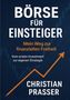 Christian Prasser: Börse für Einsteiger - Mein Weg zur finanziellen Freiheit, Buch