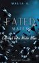 Malia K.: Fated Mates, Buch