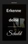 "Erkenne deine Schuld" Text in großen Buchstaben; darunter "Ein Dominick Tucker Krimi/Thriller". Silhouette mit erhobenen Händen., Buch
