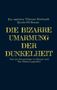 Tillmann Bernhardt: Die bizarre Umarmung der Dunkelheit, Buch