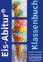 Frank Goebel: Eis Abitur Klassenbuch, Buch