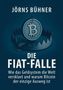 Jörns Bühner: Die Fiat-Falle, Buch