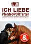 „ICH LIEBE PferdeSPORTarten“, oben ein Logo. Frau mit Helm küsst ein Pferd, roter Kreis „Checklisten & Packlisten“., Buch