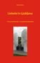 Richard Deiss: Liebelei in Ljubljana, Buch
